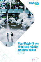 Cloud-Modelle für den Mittelstand: Hybrid in die digitale Zukunft