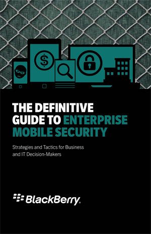 The definitive guide to Enterprise Mobile Security